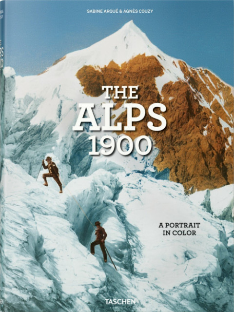 Taschen + The Alps 1900. A Portrait in Color